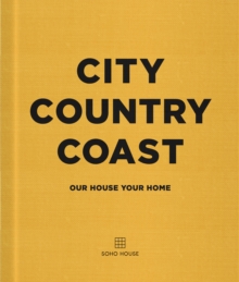 City Country Coast : Our House Your Home