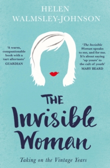 The Invisible Woman : Taking on the Vintage Years