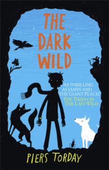 The Last Wild Trilogy: The Dark Wild : Book 2