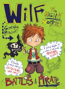 Wilf the Mighty Worrier Battles a Pirate : Book 2