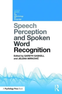 Speech Perception and Spoken Word Recognition