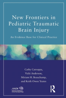 New Frontiers in Pediatric Traumatic Brain Injury : An Evidence Base for Clinical Practice