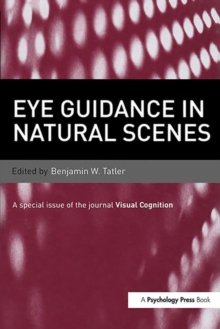 Eye Guidance in Natural Scenes : A Special Issue of Visual Cognition