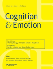 The Psychology of Implicit Emotion Regulation : A Special Issue of Cognition and Emotion