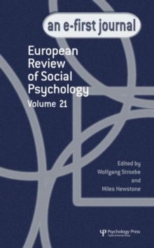 European Review of Social Psychology: Volume 21 : A Special Issue of European Review of Social Psychology