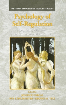 Psychology of Self-Regulation : Cognitive, Affective, and Motivational Processes