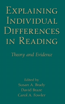 Explaining Individual Differences in Reading : Theory and Evidence