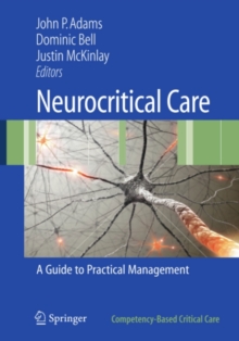 Neurocritical Care : A Guide to Practical Management