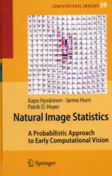 Natural Image Statistics : A Probabilistic Approach to Early Computational Vision.