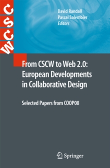 From CSCW to Web 2.0: European Developments in Collaborative Design : Selected Papers from COOP08
