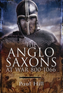 Anglo Saxons at War 800-1066