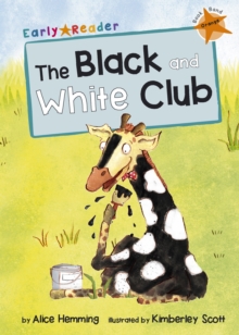 The Black and White Club : (Orange Early Reader)