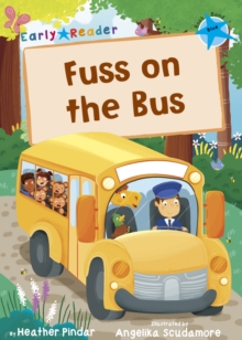 Fuss on the Bus : (Blue Early Reader)
