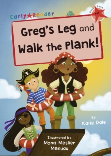 Greg's Leg and Walk the Plank! : (Red Early Reader)