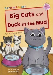 Big Cats and Duck in the Mud : (Pink Early Reader)