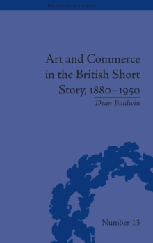 Art and Commerce in the British Short Story, 1880–1950