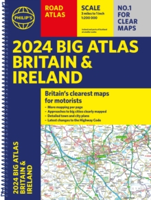 2024 Philip's Big Road Atlas Britain and Ireland : A3 Spiral binding