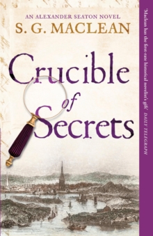 Crucible of Secrets : Alexander Seaton 3, from the author of the prizewinning Seeker series