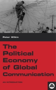 The Political Economy of Global Communication : An Introduction