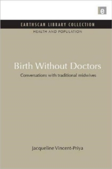 Birth Without Doctors : Conversations with traditional midwives