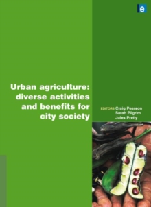 Urban Agriculture : Diverse Activities and Benefits for City Society