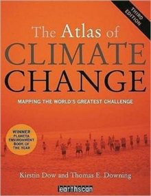 The Atlas of Climate Change : Mapping the World's Greatest Challenge