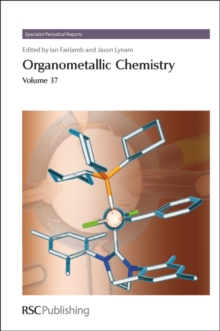 Organometallic Chemistry : Volume 37