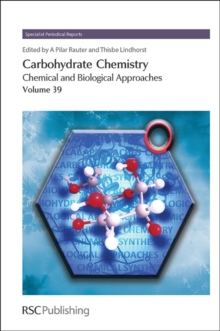Carbohydrate Chemistry : Volume 39