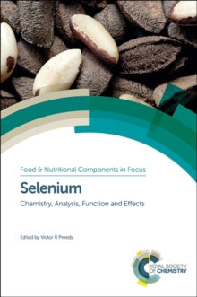 Selenium : Chemistry, Analysis, Function and Effects