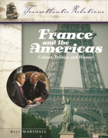 France and the Americas : Culture, Politics, and History [3 volumes]