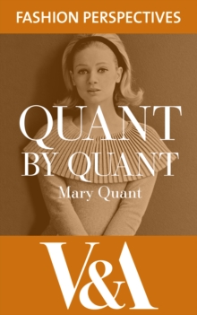Quant by Quant : The Autobiography of Mary Quant