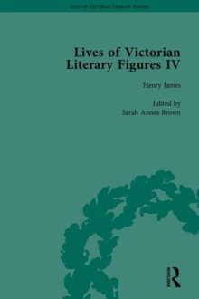 Lives of Victorian Literary Figures, Part IV : Henry James, Edith Wharton and Oscar Wilde by their Contemporaries