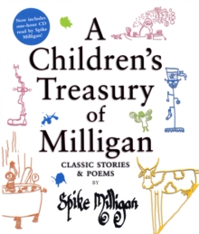 A Children's Treasury of Milligan : Classic Stories and Poems by Spike Milligan