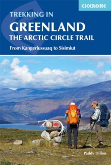 Trekking in Greenland - The Arctic Circle Trail : From Kangerlussuaq to Sisimiut