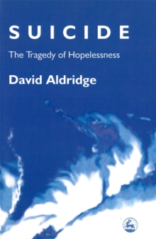 Suicide : The Tragedy of Hopelessness