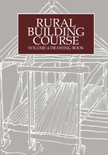 Rural Building Course Volume 4 : Drawing Book