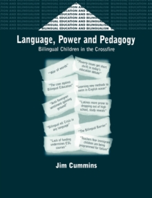 Language, Power and Pedagogy : Bilingual Children in the Crossfire