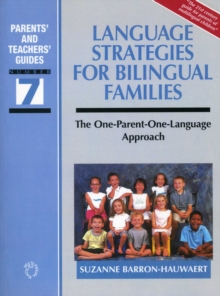 Language Strategies for Bilingual Families : The one-parent-one-language Approach