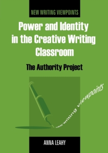 Power and Identity in the Creative Writing Classroom : The Authority Project