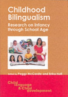 Childhood Bilingualism : Research on Infancy through School Age