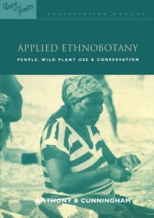 Applied Ethnobotany : People, Wild Plant Use and Conservation