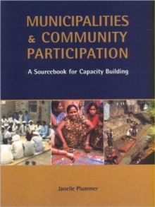 Municipalities and Community Participation : A Sourcebook for Capacity Building