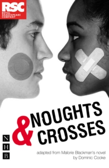 Noughts & Crosses (NHB Modern Plays) (Dominic Cooke/RSC version)