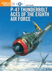 P-47 Thunderbolt Aces of the Eighth Air Force