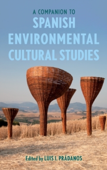 A Companion to Spanish Environmental Cultural Studies