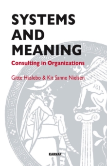 Systems and Meaning : Consulting in Organizations