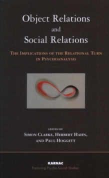 Object Relations and Social Relations : The Implications of the Relational Turn in Psychoanalysis