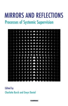 Mirrors and Reflections : Processes of Systemic Supervision