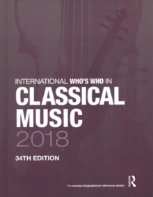 The International Who's Who in Classical/Popular Music Set 2018