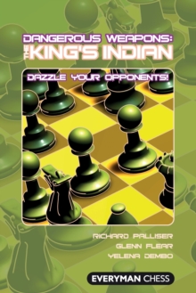 The King's Indian : Dazzle Your Opponents!
